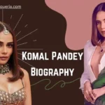 Komal Pandey Age