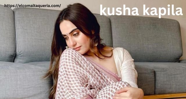 Kusha Kapila: An Internet Sensation