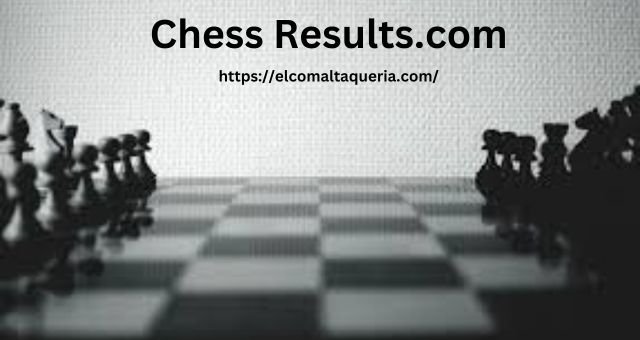 Chess Results.com: Everything About Chess
