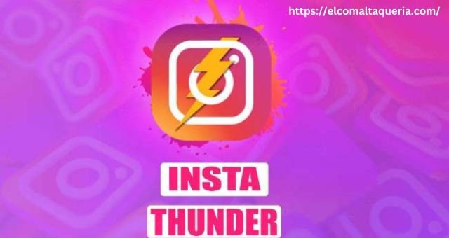Insta Thunder Apk Download: Instagram but With Extra Benefits